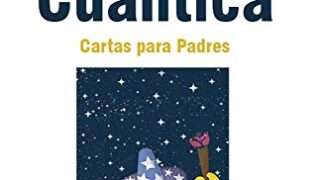 Para padres, libro: Crianza Cuántica